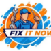 FIX IT NOW